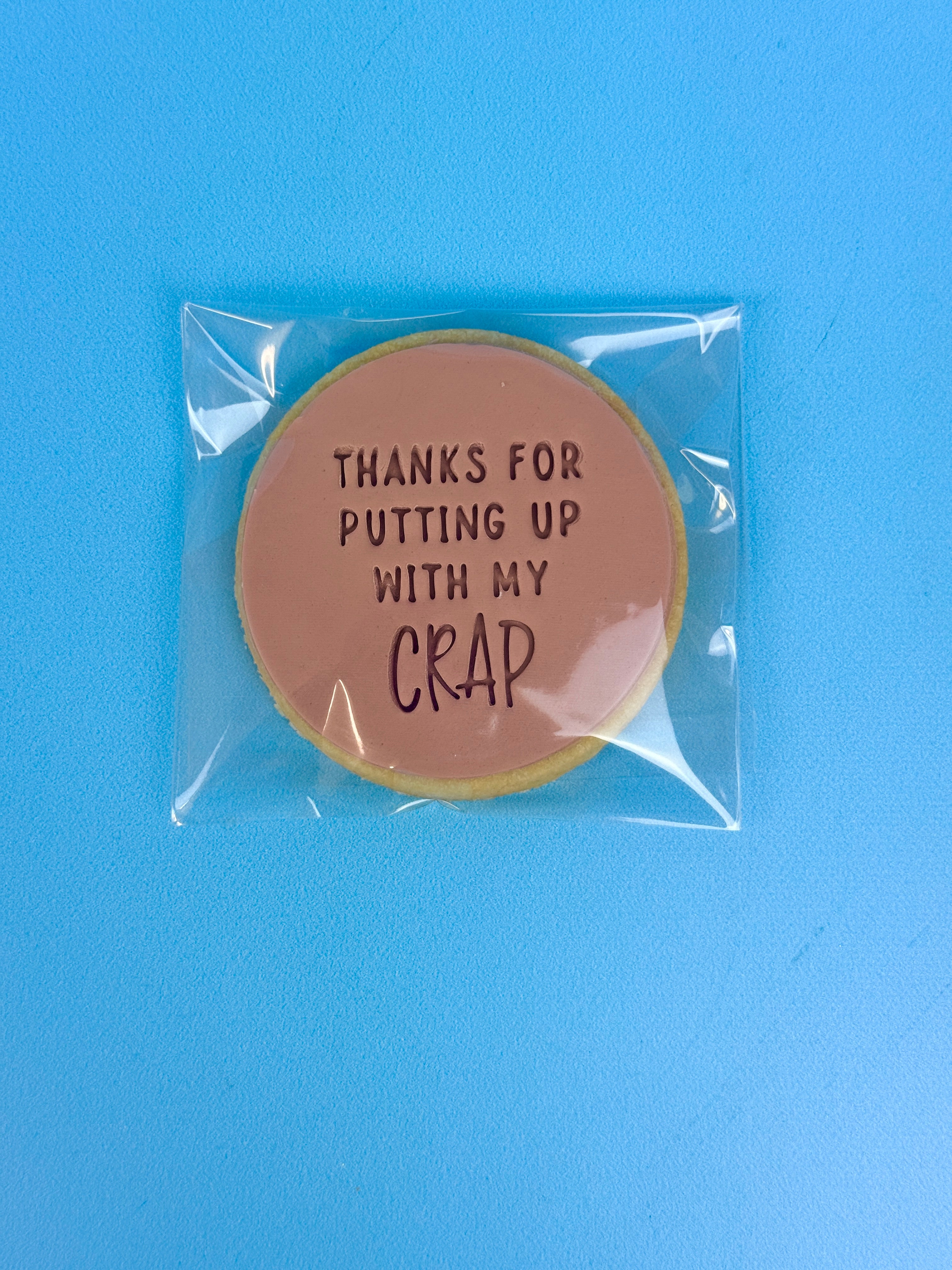 1 x Father's Day Cookie 'THANKS FOR PUTTING UP WITH MY CRAP'