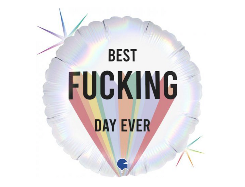 'Best F#1@ing Day Ever' Helium Balloon